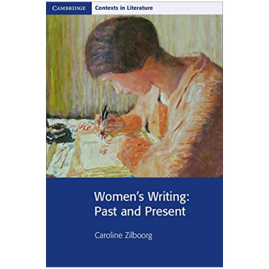 Women's Writing: Past and Present (Cambridge Contexts in Literature) - ISBN 9780521891264