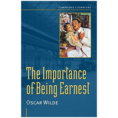 Oscar Wilde: 'The Importance of Being Earnest' (Cambridge Literature & the Arts) - ISBN 9780521639521
