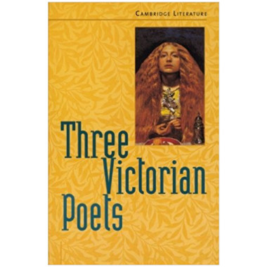 Three Victorian Poets (Cambridge Literature & the Arts) - ISBN 9780521627108