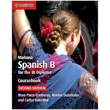 Cambridge Mañana Spanish B Course for the IB Diploma Coursebook - ISBN 9781108440592