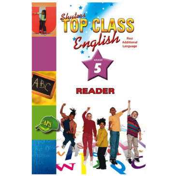 Shuters Top Class ENGLISH First Additional Language Grade 5 Reader