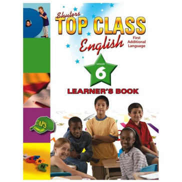 Shuters Top Class ENGLISH First Additional Language Grade 6 Learners Book