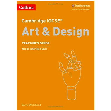 Collins Cambridge IGCSE Art and Design Teacher’s Guide - ISBN 9780008250973