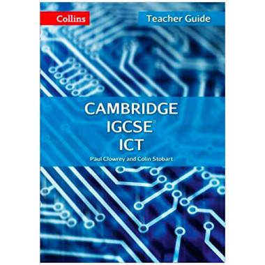 Collins Cambridge IGCSE ICT Teacher Guide 2nd Edition - ISBN 9780008120986