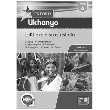 Oxford Ukhanyo SikaTitshala IBanga 6 / Grade 6 IsiKhokelo Teachers Guide (isiXhosa) - ISBN 9780199057672
