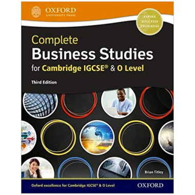 Complete Business Studies for Cambridge IGCSE & O Level Student Book 3rd Edition - ISBN 9780198425267