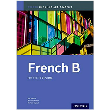 Oxford IB French B: Skills and Practice: IB Diploma Program 1st Edition - ISBN 9780198390077