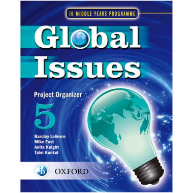 Global Issues: MYP Project Organiser 5 IB Middle Years Programme - ISBN 9780199180837