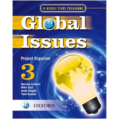 Global Issues: MYP Project Organizer 3 IB Middle Years Programme - ISBN 9780199180813