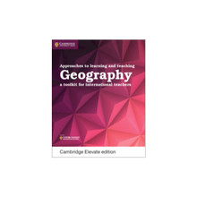 Cambridge Approaches to Learning and Teaching Geography Cambridge Elevate Edition (2 Year) - ISBN 9781108742405