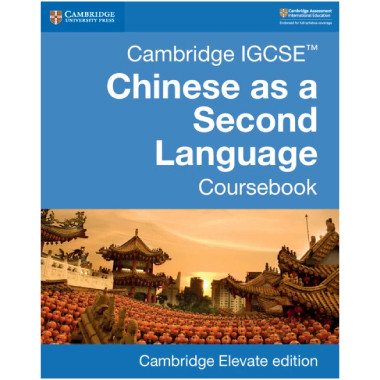 Cambridge IGCSE Chinese as a Second Language Coursebook Cambridge Elevate Enhanced Edition (2 Year) - ISBN 9781108438971