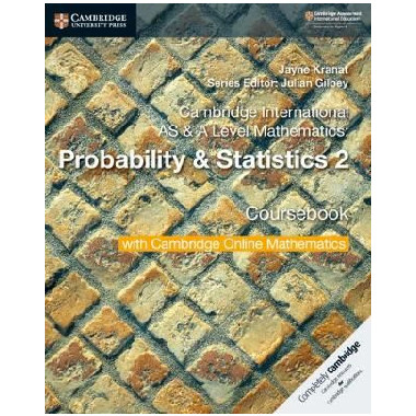 Cambridge AS & A Level Mathematics Probability & Statistics 2 Coursebook with Online Mathematics (2 Years) - ISBN 9781108633055