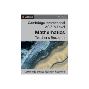 Cambridge International AS & A Level Mathematics Cambridge Elevate Teacher’s Resource - ISBN 9781108439831