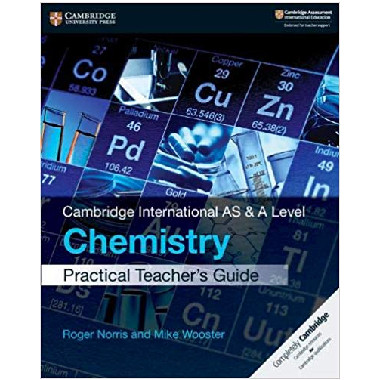 Cambridge International AS & A Level Chemistry Practical Teacher's Guide - ISBN 9781108539098