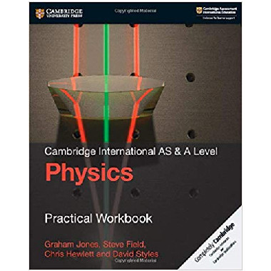 Cambridge International AS & A Level Physics Practical Workbook - ISBN ...