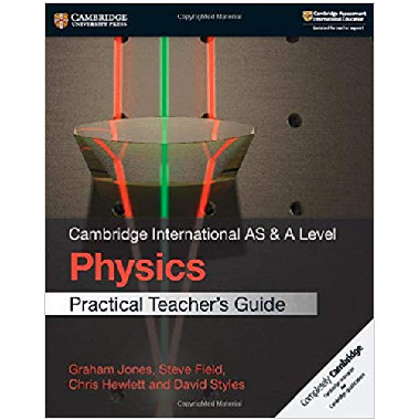 Cambridge International AS & A Level Physics Practical Teacher's Guide - ISBN 9781108524902