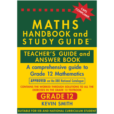 Maths Handbook and Study Guide Grade 12 Teacher's Guide - ISBN 9780981437071