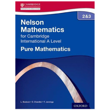 Nelson Mathematics for Cambridge International A Level Pure Mathematics 2 & 3 - ISBN 9781408515594