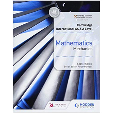 Cambridge International AS & A Level Mathematics Mechanics Coursebook - ISBN 9781510421745