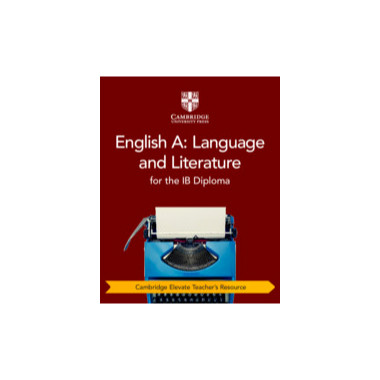 English A: Language and Literature for the IB Diploma Cambridge Elevate Teacher's Resource - ISBN 9781108716109