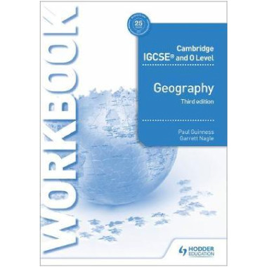 Cambridge IGCSE and O Level Geography Workbook 3rd Edition - ISBN 9781510421387