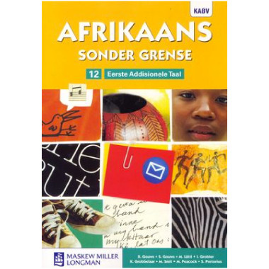 Afrikaans Sonder Grense Afrikaans Eerste Addisionele Taal Graad 12 Leerderboek - ISBN 9780636142534