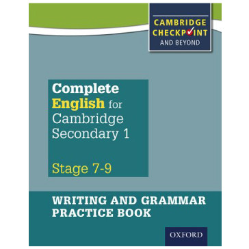 Complete English Cambridge Secondary 1 Stages 7–9 Writing & Grammar Practice Book - ISBN 9780198374701