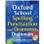 Oxford School Spelling, Punctuation and Grammar Dictionary - ISBN 9780192745378