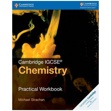 Cambridge IGCSE Chemistry Practical Workbook - ISBN 9781316609460
