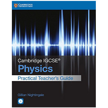 Cambridge IGCSE Physics Practical Teacher Guide with CD-ROM - ISBN 9781316611081