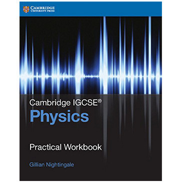 IGCSE Physics Practical Workbook - ISBN 9781316611074