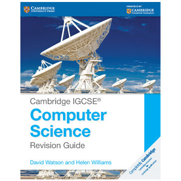Cambridge IGCSE Computer Science Revision Guide - ISBN 9781107696341