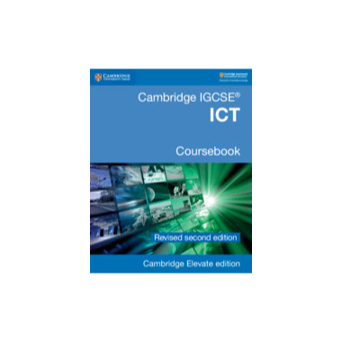 Cambridge IGCSE® ICT Coursebook Cambridge Elevate Edition (2 years) - ISBN 9781108727624