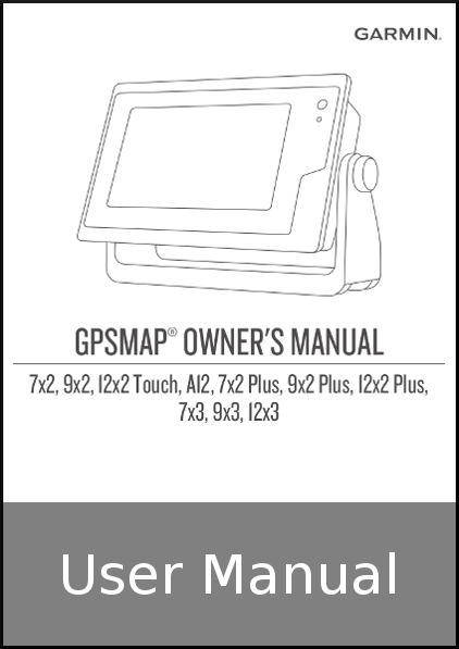 garmin gpsmap 7x3-9x3-12x3 user guide