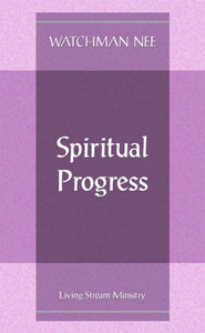 Spiritual Progress by Watchman Nee