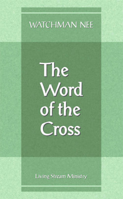 Word of the Cross (Booklet) by Watchman Nee