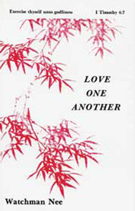 Love One Another by Watchman Nee
