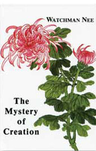Mystery of Creation by Watchman Nee