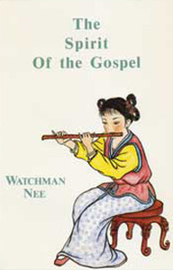 Spirit of the Gospel by Watchman Nee