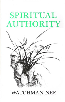 Spiritual Authority by Watchman Nee