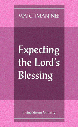 Expecting the Lord's Blessing by Watchman Nee
