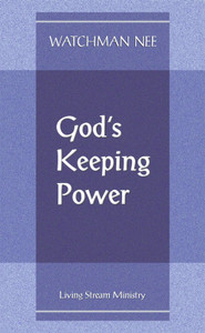 God's Keeping Power by Watchman Nee