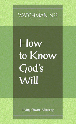 How to Know God's Will by Watchman Nee