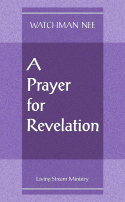 Prayer for Revelation, A by Watchman Nee