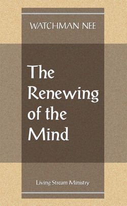 Renewing of the Mind, The by Watchman Nee