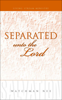 Separated unto the Lord by Watchman Nee
