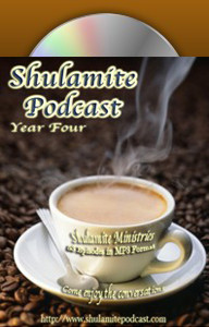Shulamite Podcast (Year FOUR Collection)