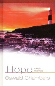 Hope: A Holy Promise by Oswald Chambers