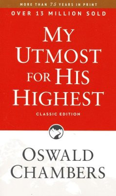 My Utmost for His Highest by Oswald Chambers, Classic Paperback edition