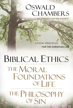 Biblical Ethics by Oswald Chambers